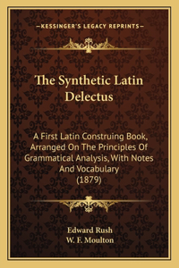 The Synthetic Latin Delectus