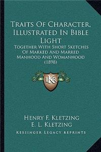 Traits Of Character, Illustrated In Bible Light