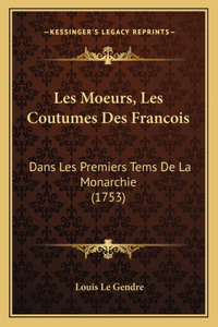 Les Moeurs, Les Coutumes Des Francois