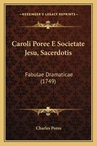 Caroli Poree E Societate Jesu, Sacerdotis