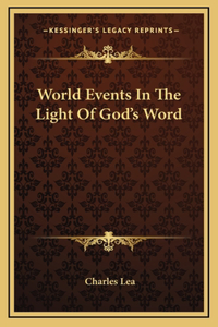 World Events In The Light Of God's Word