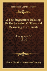 Few Suggestions Relating To The Selection Of Electrical Measuring Instruments