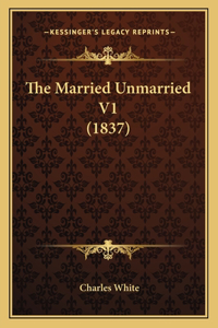 Married Unmarried V1 (1837)