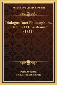 Dialogus Inter Philosophum, Judaeum Et Christianum (1831)