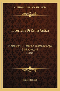 Topografia Di Roma Antica