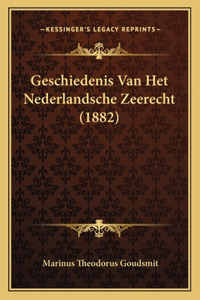 Geschiedenis Van Het Nederlandsche Zeerecht (1882)