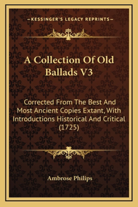 A Collection Of Old Ballads V3