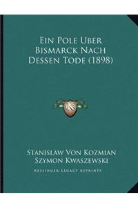 Ein Pole Uber Bismarck Nach Dessen Tode (1898)