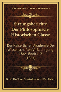 Sitzungsberichte Der Philosophisch-Historischen Classe