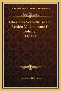 Uber Das Verhaltniss Der Beiden Volkstamme In Bohmen (1849)