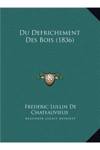 Du Defrichement Des Bois (1836)