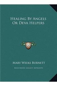 Healing By Angels Or Deva Helpers