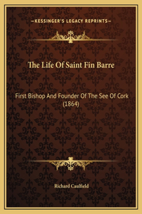 Life Of Saint Fin Barre