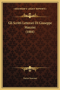 Gli Scritti Letterari Di Giuseppe Mazzini (1884)