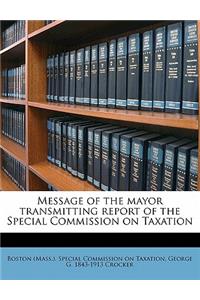 Message of the Mayor Transmitting Report of the Special Commission on Taxation