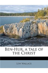 Ben-Hur, a tale of the Christ