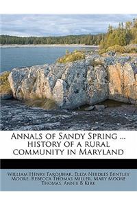 Annals of Sandy Spring ... History of a Rural Community in Maryland