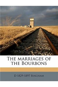 The marriages of the Bourbons