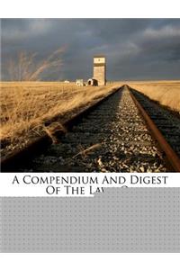 A Compendium and Digest of the Laws of Massachusetts