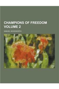 Champions of Freedom Volume 2