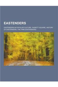 Eastenders: Eastenders in Popular Culture, Fassett Square, History of Eastenders, the Firm (Eastenders)