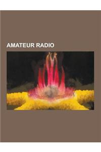 Amateur Radio: Morse Code, NATO Phonetic Alphabet, Single-Sideband Modulation, Baudot Code, Radioteletype, Q Code, Club, Itu Prefix,