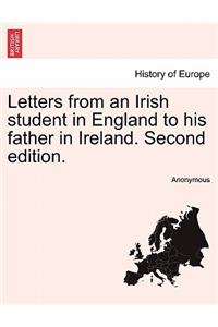 Letters from an Irish Student in England to His Father in Ireland. Second Edition.