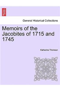 Memoirs of the Jacobites of 1715 and 1745 Vol. II.