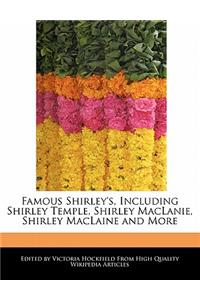 Famous Shirley's, Including Shirley Temple, Shirley Maclanie, Shirley MacLaine and More