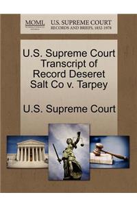 U.S. Supreme Court Transcript of Record Deseret Salt Co V. Tarpey