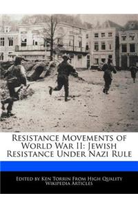 Resistance Movements of World War II