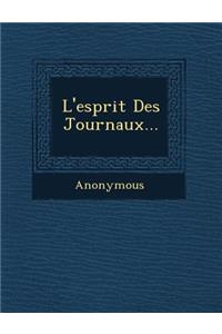 L'Esprit Des Journaux...