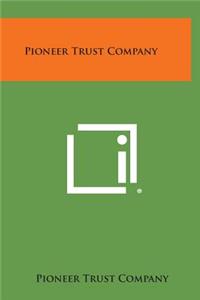 Pioneer Trust Company