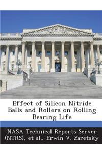 Effect of Silicon Nitride Balls and Rollers on Rolling Bearing Life