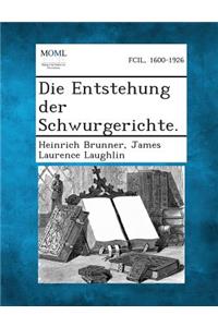 Die Entstehung Der Schwurgerichte.