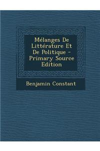 Melanges de Litterature Et de Politique