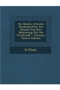 Beiden Altesten Handschriften Des Hesiod Und Ihre Bedeutung Fur Die Textkritik