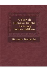 Fior Di Silenzio; Liriche (Primary Source)