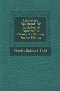 Laboratory Equipment for Psychological Experiments, Volume 3