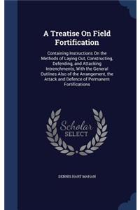 Treatise On Field Fortification