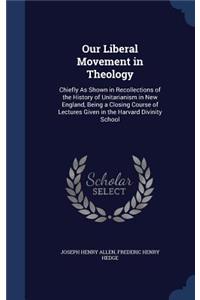 Our Liberal Movement in Theology