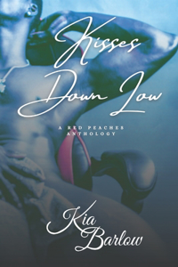 Kisses Down Low
