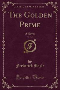 The Golden Prime, Vol. 3 of 3