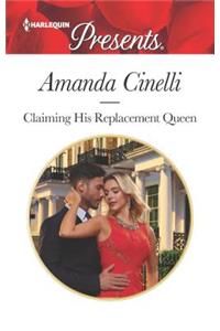 Claiming His Replacement Queen