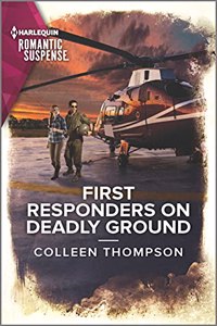 First Responders on Deadly Ground