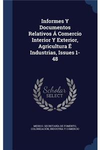 Informes Y Documentos Relativos Á Comercio Interior Y Exterior, Agricultura É Industrias, Issues 1-48