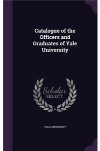 Catalogue of the Officers and Graduates of Yale University