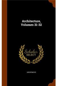 Architecture, Volumes 31-32