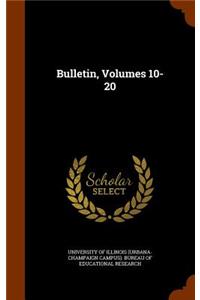 Bulletin, Volumes 10-20