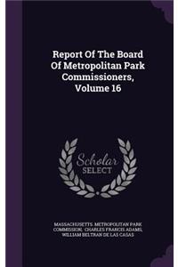 Report of the Board of Metropolitan Park Commissioners, Volume 16